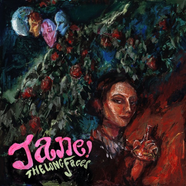 The Long Faces — Jane!