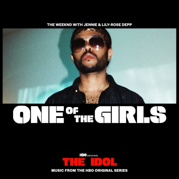 The Weeknd — One of the Girls (with JENNIE, Lily Rose Depp)