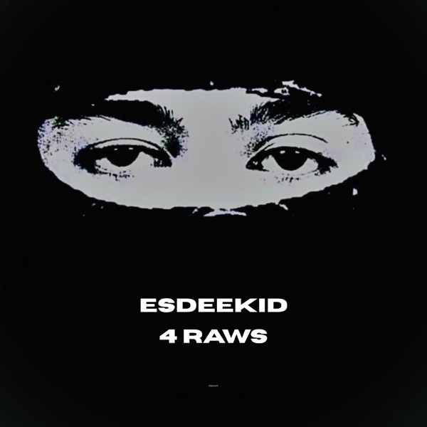 EsDeeKid — 4 Raws