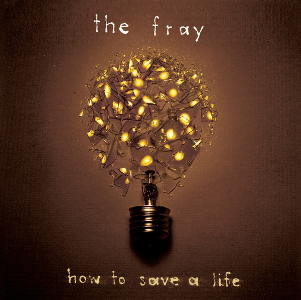The Fray — How to Save a Life