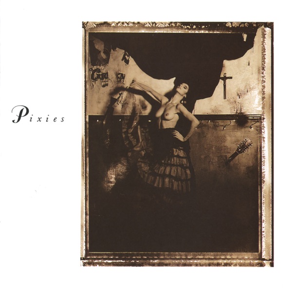 Pixies - Pixies — Where Is My Mind?