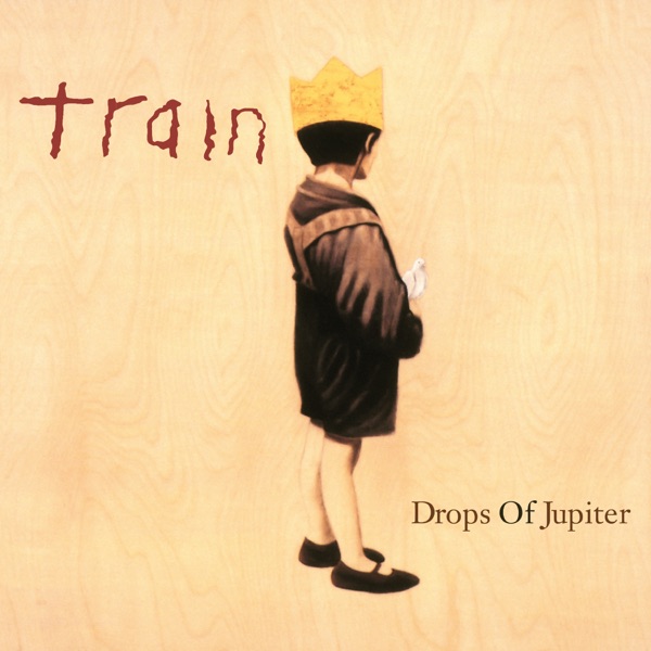 Train — Drops of Jupiter (Tell Me)